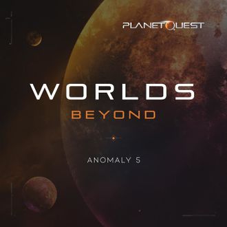 Worlds Beyond Anomaly 5.jpg
